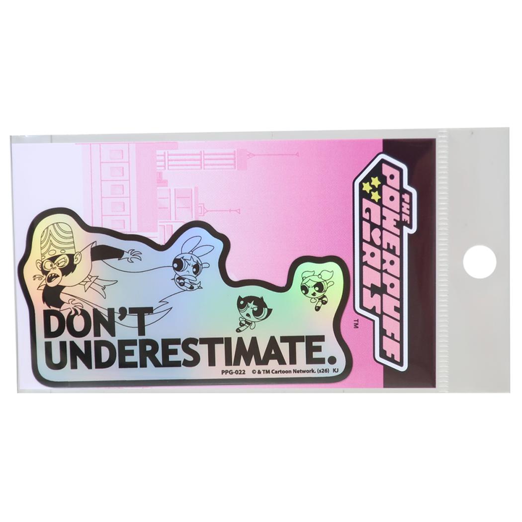 パワーパフガールズ ダイカットシール ホログラムステッカー DON′T UNDERESTIMATE ゼネラルステッカー